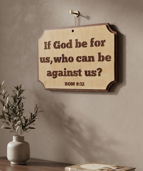 IF GOD BE FOR US, WHO – لوحة خشبية