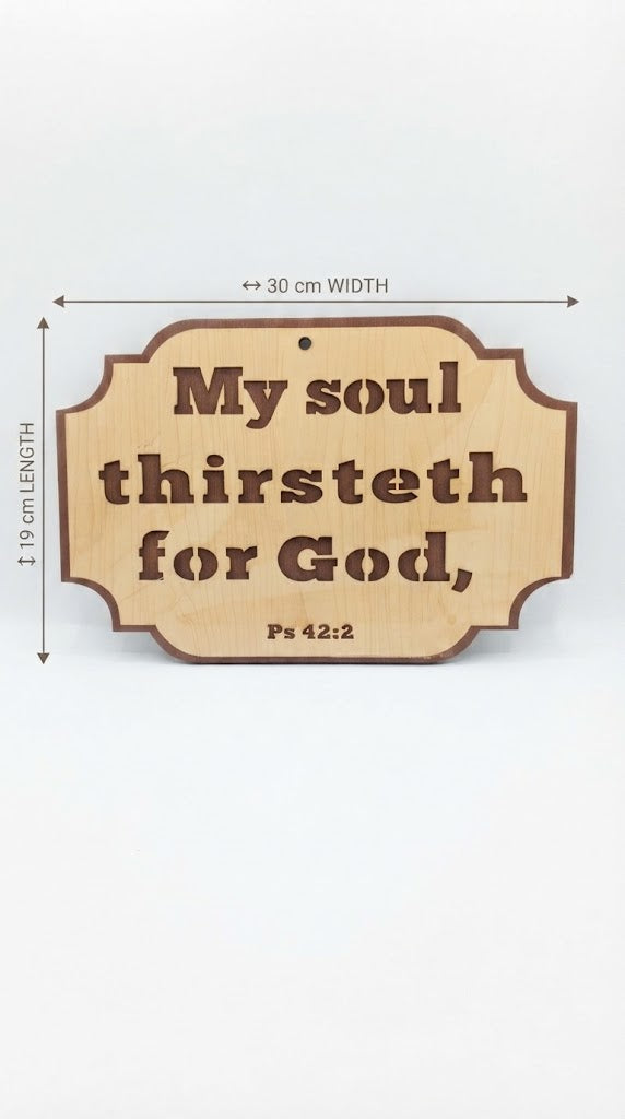 MY SOUL THIRST – لوحة خشبية